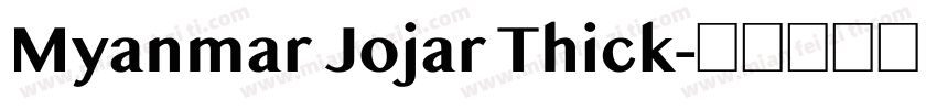 Myanmar Jojar Thick字体转换